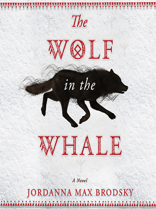 Title details for The Wolf in the Whale by Jordanna Max Brodsky - Available